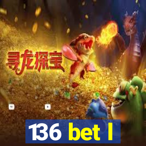 136 bet l